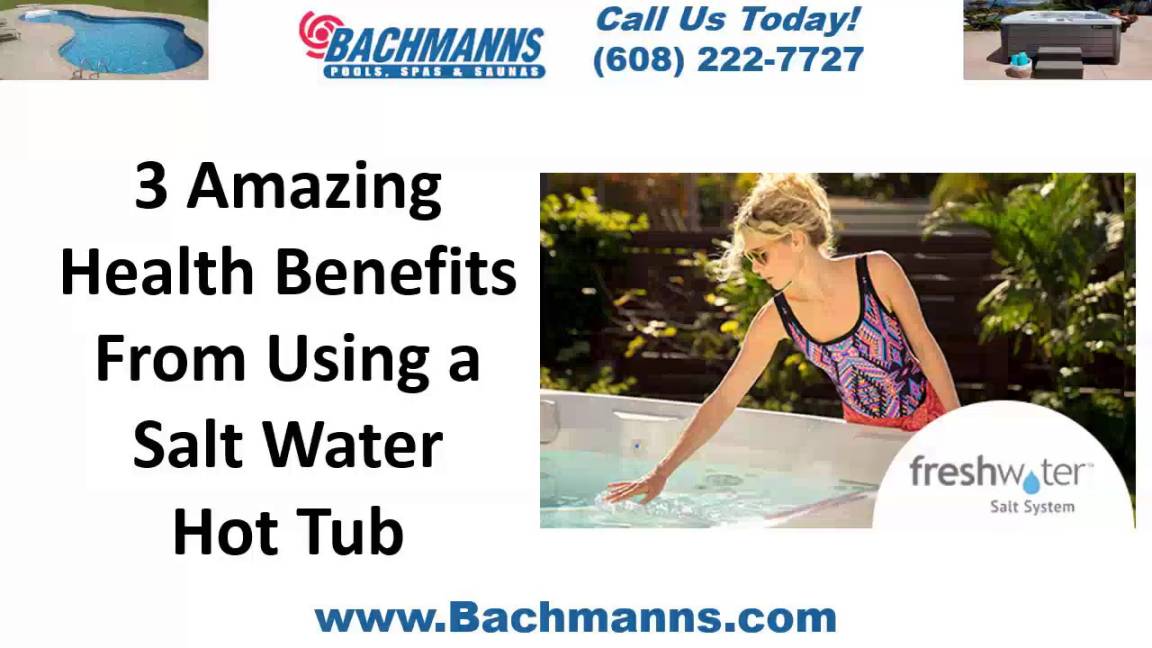 Salt Water Spas -  Amazing Health Benefits, Salt Water Hot Tubs