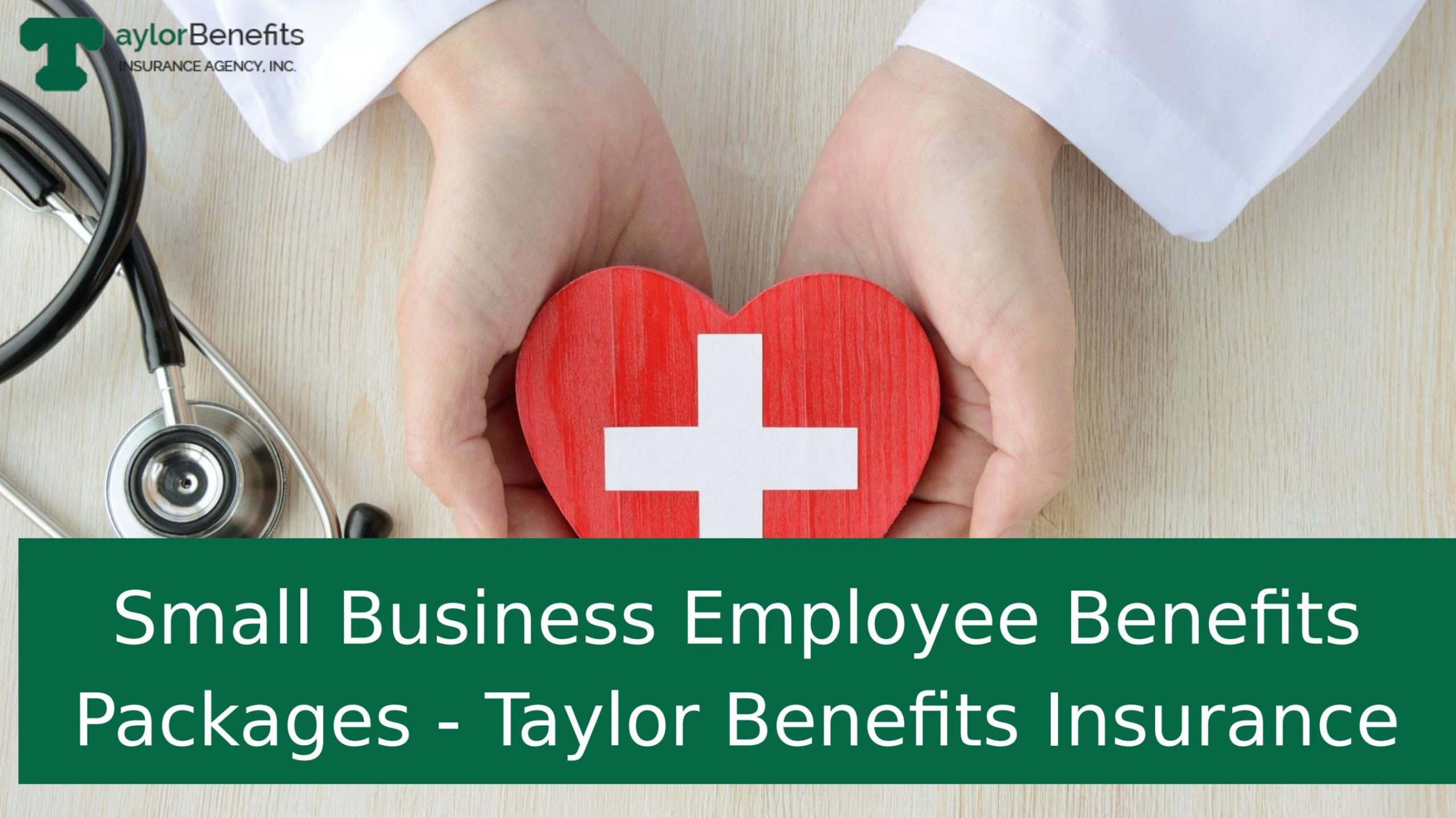 Small Business Employee Benefits Packages - Taylor Benefits